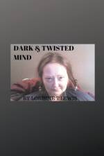 Dark & Twisted Mind af Lewis Lorinne T Lewis