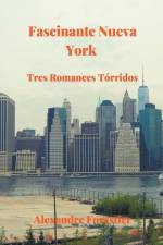 Fascinante Nueva York- Tres Torridos Romances af Forestier Alexandre Forestier