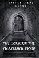 Door On The Thirteenth Floor af Blood Jaysen True Blood