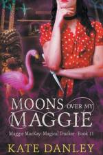 Moons Over My Maggie af Danley Kate Danley