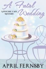 Fatal Wedding af Fernsby April Fernsby