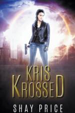 Kris Krossed af Price Shay Price