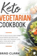 Keto Vegetarian Cookbook af Clark Brad Clark