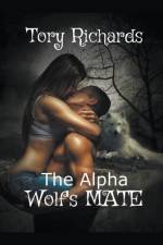 The Alpha Wolf's Mate af Tory Richards