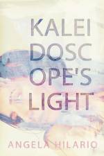 Kaleidoscope's Light af Angela Hilario