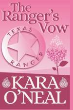 The Ranger's Vow af Kara O'Neal