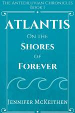 Atlantis On the Shores of Forever af McKeithen Jennifer McKeithen