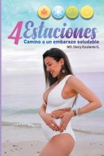 4 Estaciones camino a un embarazo saludable af Escalante Darcy Escalante