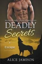 Deadly Secrets Escape (Billionaire Shape-Shifter Romance Series Book 7) af Jamison Alice Jamison