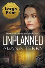 Unplanned (Large Print) af Terry Alana Terry