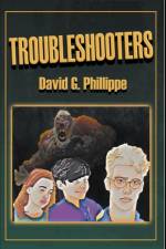 Troubleshooters af David G Phillippe