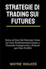 Strategie di Trading sui Futures af Walker Wayne Walker