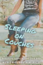 Sleeping on Couches af Higginbotham-Hogue Nicole Higginbotham-Hogue