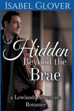 Hidden Beyond the Brae af Glover Isabel Glover