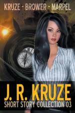 J. R. Kruze Short Story Collection 03 af Brower C. C. Brower