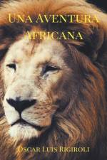 Una Aventura Africana af Rigiroli Oscar Luis Rigiroli