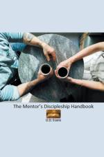 Mentor's Discipleship Handbook af Evans D.D. Evans
