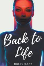 Back to Life af Hood Holly Hood