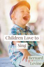 Children Love to Sing af Levine Bernard Levine