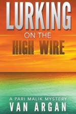 Lurking on the High Wire af Argan Van Argan