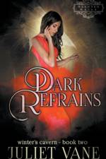 Dark Refrains af Vane Juliet Vane