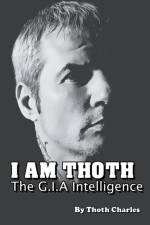 I Am Thoth The G.I.A Intelligence af Charles Thoth Charles