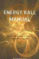 Energy Ball Manual af Mage Charles Mage