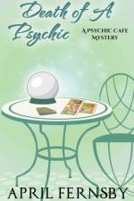 Death Of A Psychic af Fernsby April Fernsby