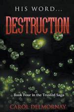 His Word...Destruction af Delmornay Carol Delmornay