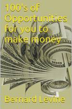 100's of Opportunities for You to Make Money af Levine Bernard Levine