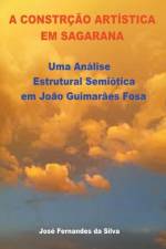 Construcao Artistica em Sagarana af da Silva Jose Fernandes da Silva