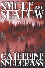 Smoke and Shadow af Snodgrass Catherine Snodgrass