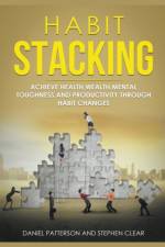 Habit Stacking af Patterson Daniel Patterson