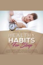 Healthy Habits for Sleep af Patterson Daniel Patterson