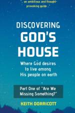 Discovering God's House af Dorricott Keith Dorricott