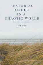 Restoring Order in a Chaotic World af Dole Tom Dole