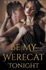 Be My Werecat Tonight af Field Renee Field