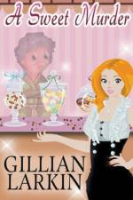Sweet Murder af Larkin Gillian Larkin