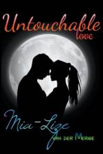 Untouchable Love af Mia-Lize Van Der Merwe