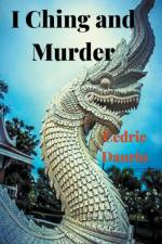 I Ching and Murder af Daurio Cedric Daurio
