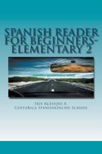 Spanish Reader for Beginners-Elementary 2 af A. Iris Acevedo A.