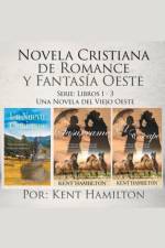 Novela Cristiana de Romance y Fantasia Oeste Serie af Hamilton Kent Hamilton