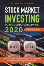 Stock Market Investing Ultimate Guide For Beginners in 2020 af Stock Robert T. Stock