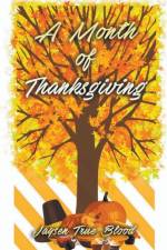 Month Of Thanksgiving af Blood Jaysen True Blood