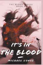 It's In The Blood af Lynes Michael Lynes