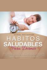 Habitos Saludables para Dormir af Patterson Daniel Patterson
