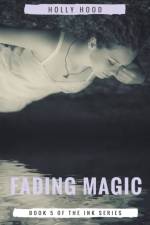 Fading Magic af Hood Holly Hood