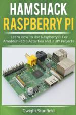 Hamshack Raspberry Pi af Standfield Dwight Standfield