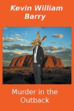 Murder In The Outback af Barry Kevin William Barry