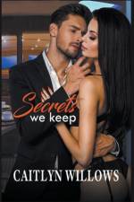 Secrets We Keep af Willows Caitlyn Willows